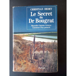 Le secret du Dr Bougrat - Marseille-Cayenne-Caracas - L'aventure...