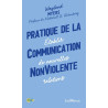 Pratique de la communication nonviolente : Etablir de nouvelles...