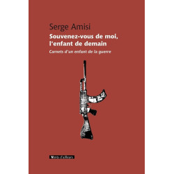 Souvenez-vous de moi l'enfant de demain: Carnets d'un enfant de la...