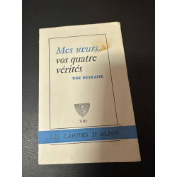 Mes soeurs vos quatre vérités une retraite