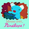 Moins fort Pénélope