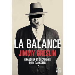 La balance: Grandeur et décadence d'un gangster