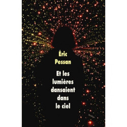 Et les lumières dansaient dans le ciel