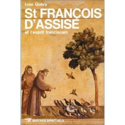 St François d'Assise et l'esprit franciscain