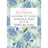 Hygiène et soins maman et bébé: Recettes à faire soi-même