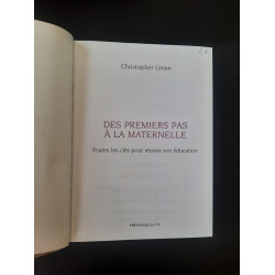 Des premiers pas à la maternelle: Toutes les clés pour réussir son...