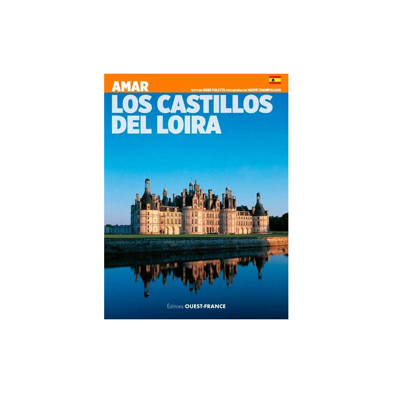 Aimer les châteaux de la Loire - Espagnol
