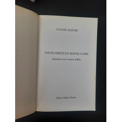 Toute Vérité Est Bonne à Dire
