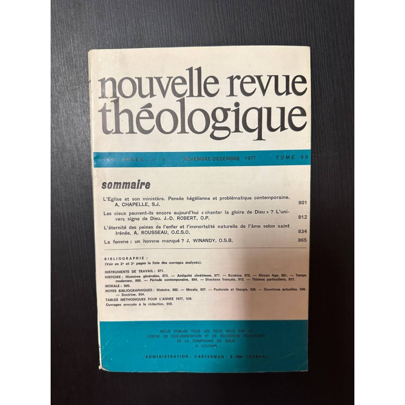 Nouvelle revue théologique 109e annee n°6 tome 99