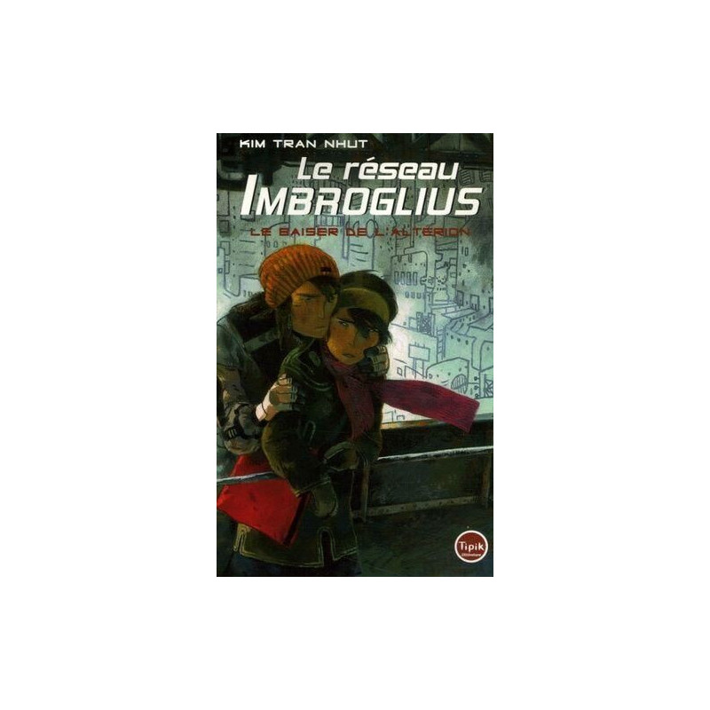 Le réseau Imbroglius Tome 2 : Le baiser de l'Altérion