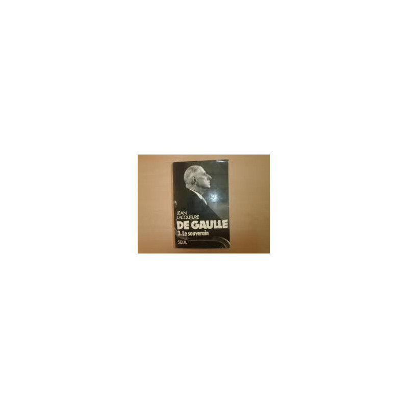 De Gaulle tome 3 : Le Souverain