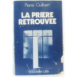 La prière retrouvée