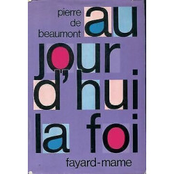 Aujourd'hui la foi