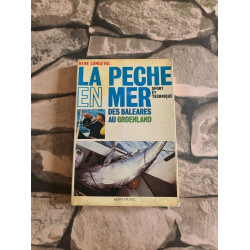 La peche en mer des baleares au groenland/ sport et technique