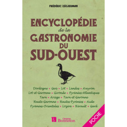ENCYCLOPEDIE DE LA GASTRONOMIE DU SUD-OUEST