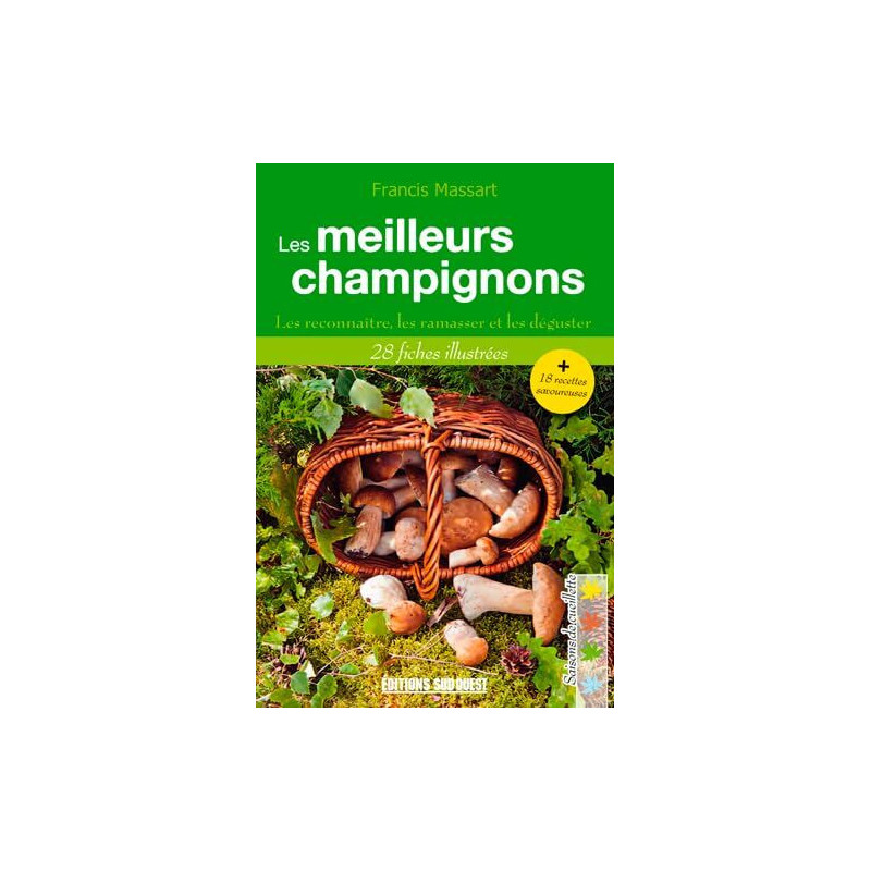 MEILLEURS CHAMPIGNONS (N.ED.): Les reconnaître les ramasser et les...