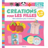 Créations pour les filles: 100 réalisations girly et tendance