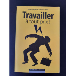 Travailler à tout prix