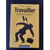 Travailler à tout prix