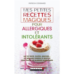 Mes petites recettes magiques pour allergiques et intolérants