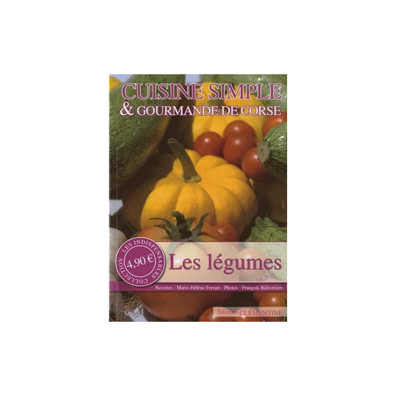 Cuisine simple et gourmande de Corse : Les légumes