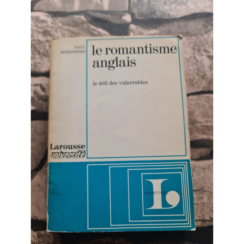 Le romantisme anglais - le défi des vulnérables