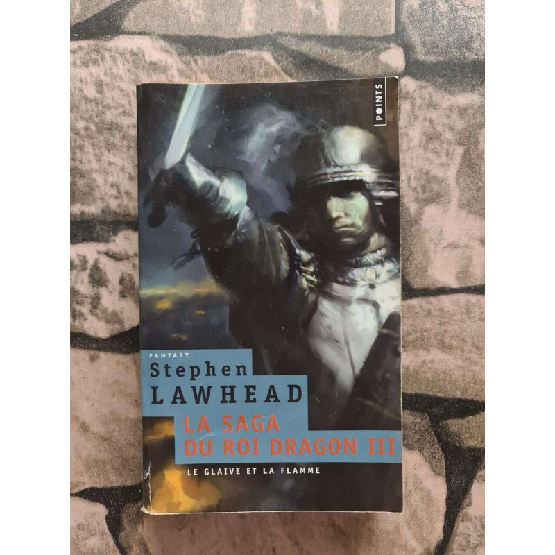 Glaive Et La Flamme. La Saga Du Roi Dragon Vol. 3(le) V3