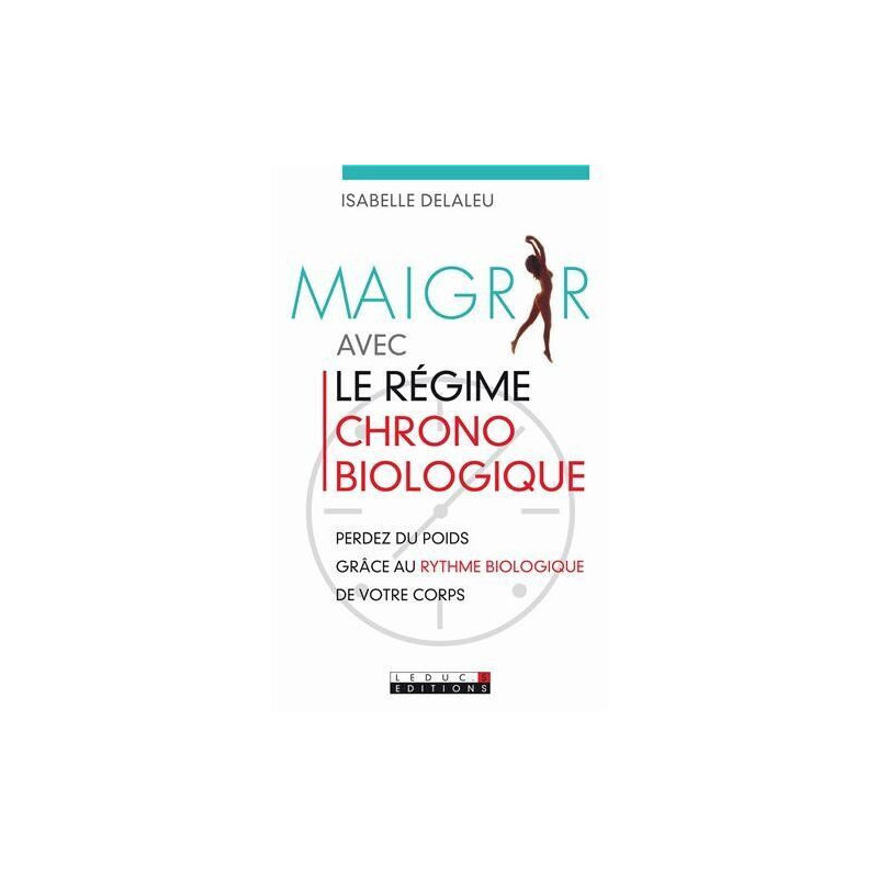 Maigrir avec le régime chronobiologique