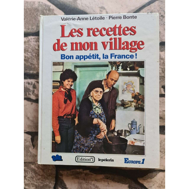 LES RECETTES DE MON VILLAGE Bon appétit la France