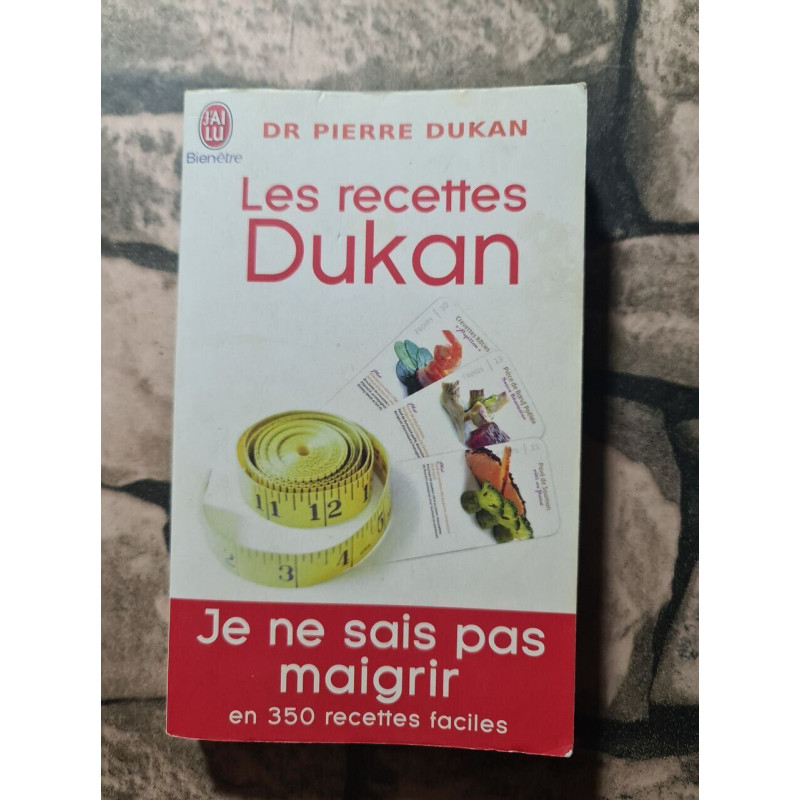 Les recettes Dukan: Mon régime en 350 recettes