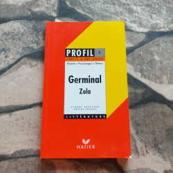 Zola emile. germinale/Profil D'Une Oeuvre