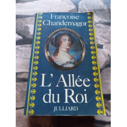 L'allée Du Roi. Souvenirs De Françoise D'aubigné Marquise De...