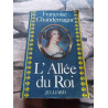 L'allée Du Roi. Souvenirs De Françoise D'aubigné Marquise De...
