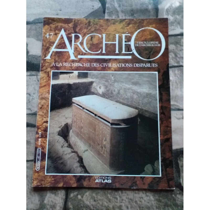 Archeo N.47 - A LA RECHERCHE DES CIVILISATIONS DISPARUES