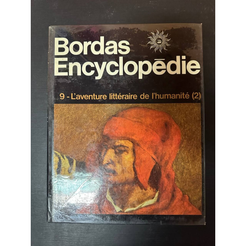 Bordas Encyclopédie 9 - L'aventure littéraire de l'humanité (2)