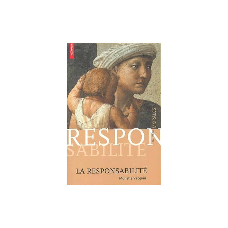 LA RESPONSABILITE: La condition de notre humanité