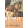 LA RESPONSABILITE: La condition de notre humanité