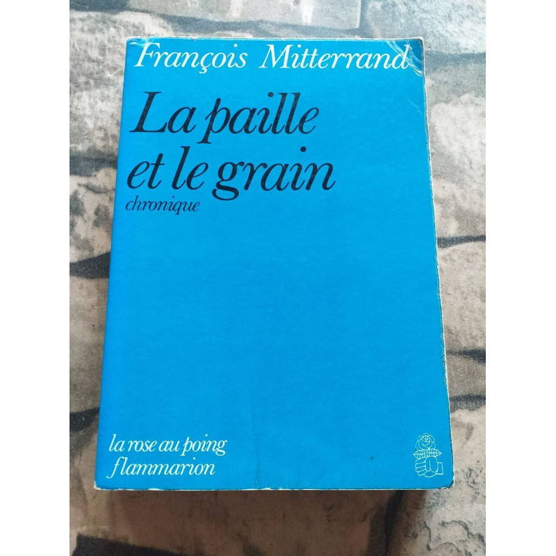 La Paille Et Le Grain. Chronique
