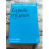 La Paille Et Le Grain. Chronique