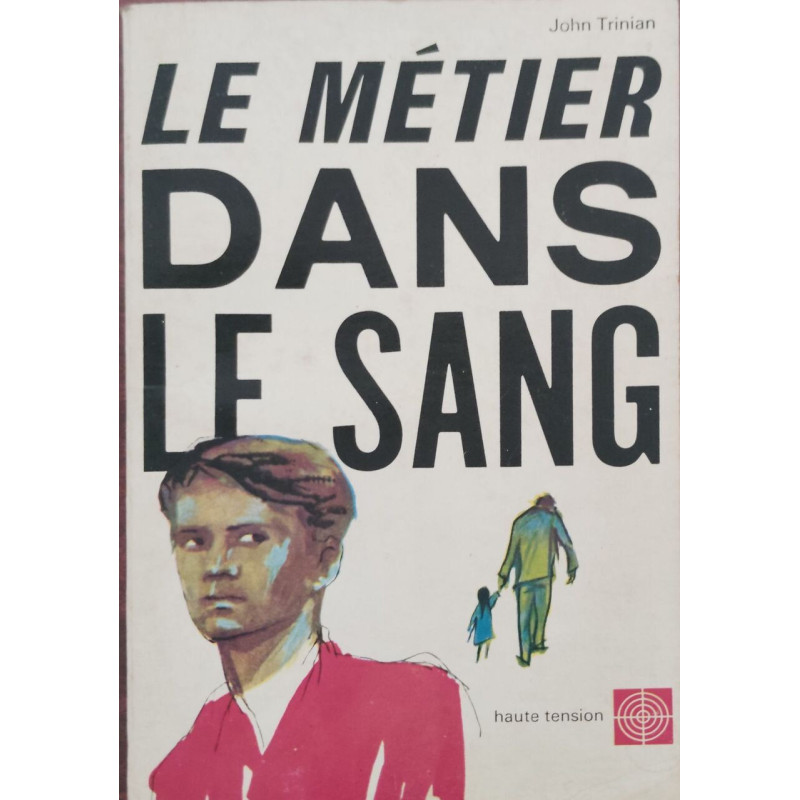 Le métier dans le sang