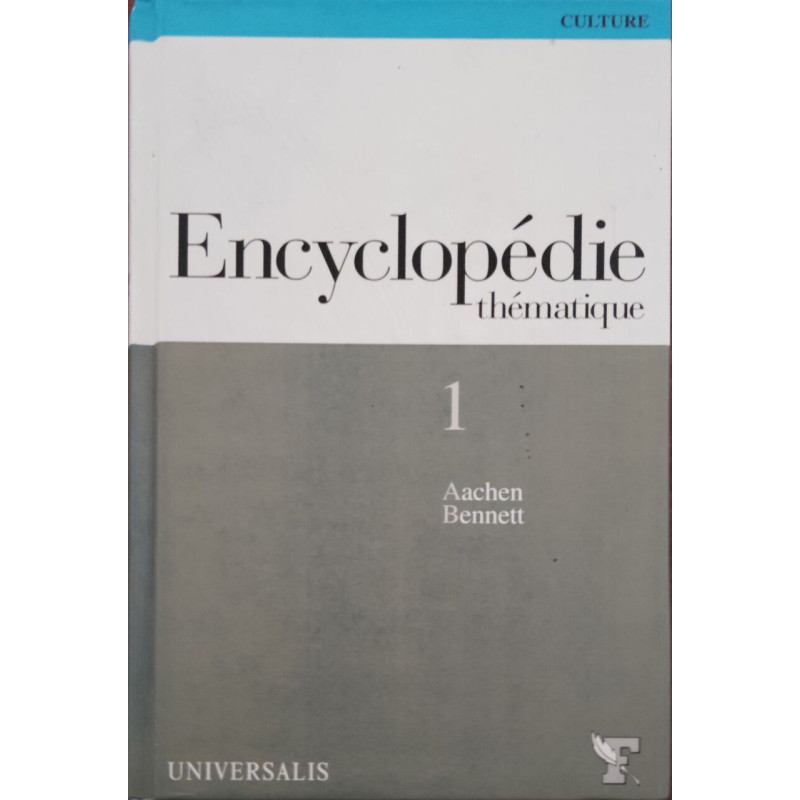 Encyclopédie Thématique. Volume 1