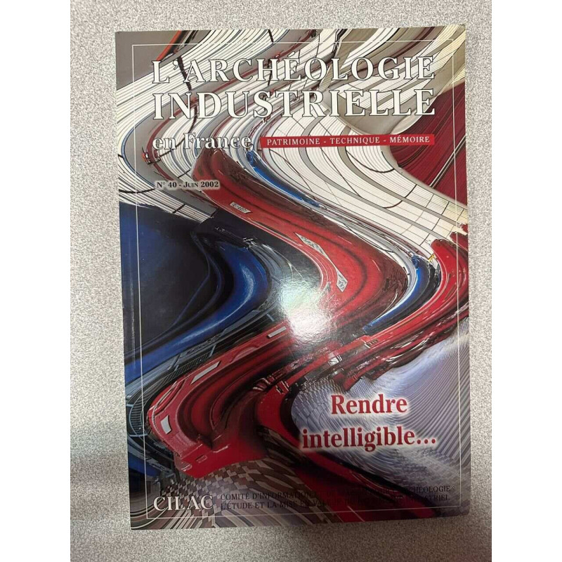 L'Archéologie Industrielle En France n°40