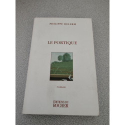 Le portique.Ein Garten in der Normandie französ. Ausgabe: Roman