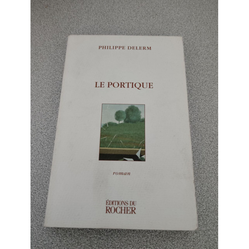 Le portique.Ein Garten in der Normandie französ. Ausgabe: Roman