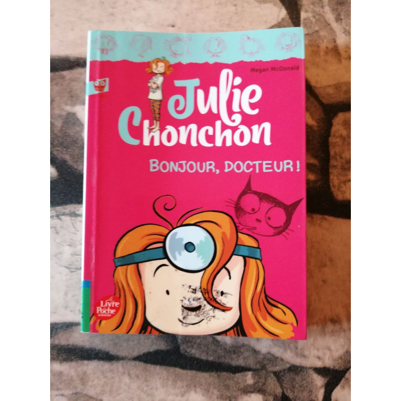 Julie Chonchon - Tome 3 - Bonjour docteur