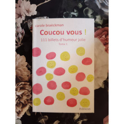 Coucou Vous ! tome 1 : 111 Billets d'Humeur Jolie