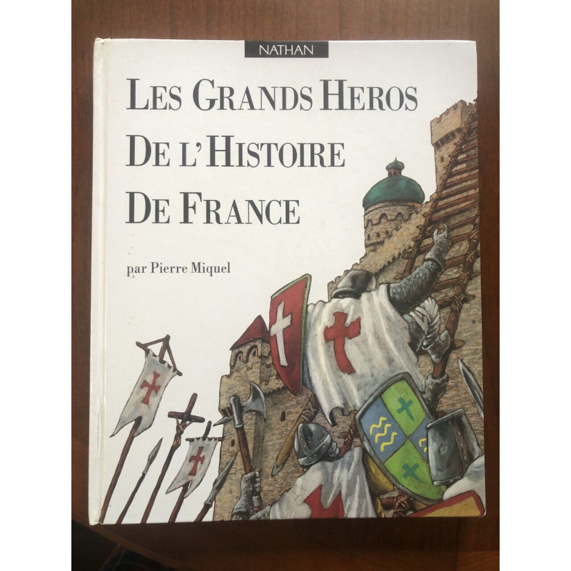 Les grands héros de l'histoire de France