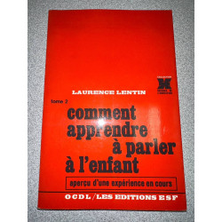 Comment apprendre a parler a l'enfant tome 2