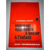 Comment apprendre a parler a l'enfant tome 2