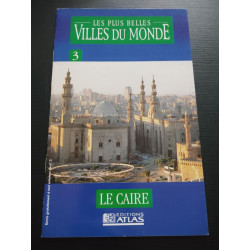 Les plus belles villes du monde - Le Caire